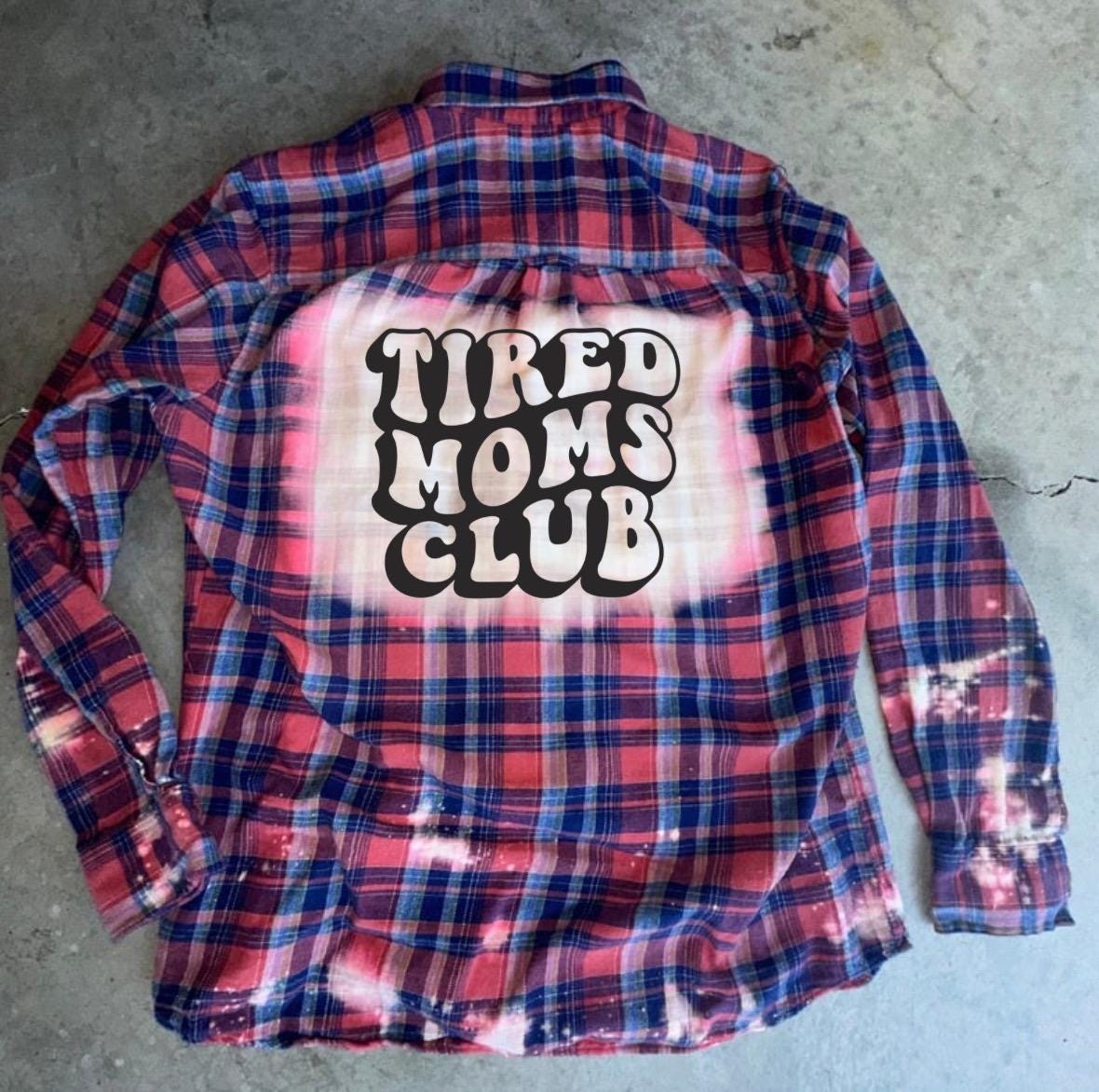 Tired Moms Club Flannel