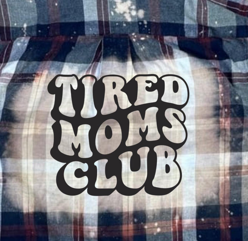 Tired Moms Club Flannel